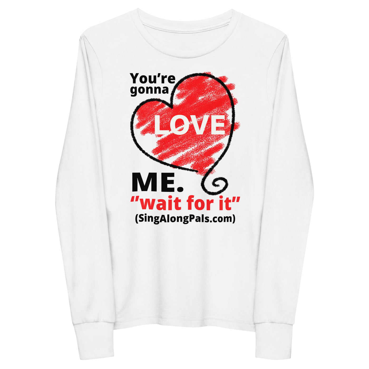 YOURE GONNA LOVE ME Youth long sleeve tee - SingAlong Pals