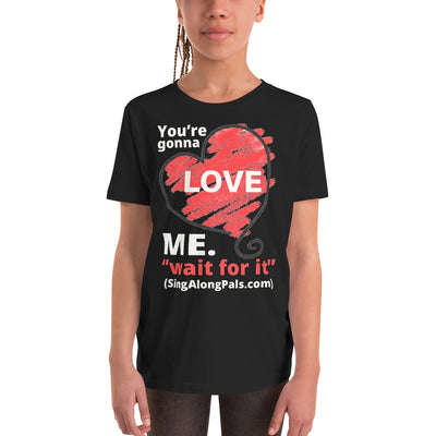 You're Gonna Love Me - Youth Staple Tee - Your're gonna love me, Youth - SingAlong Pals