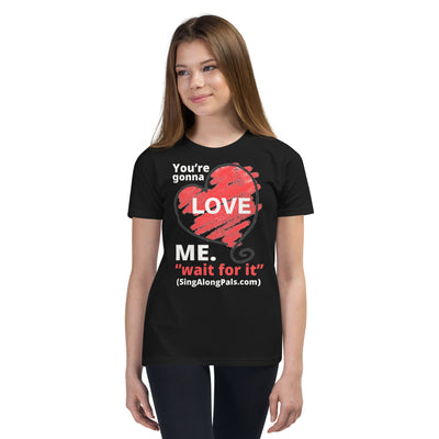 You're Gonna Love Me - Youth Staple Tee - Your're gonna love me, Youth - SingAlong Pals