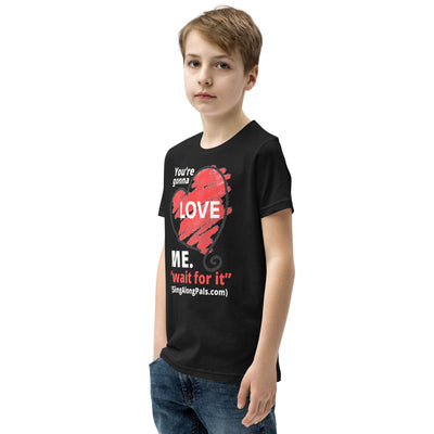 You're Gonna Love Me - Youth Staple Tee - Your're gonna love me, Youth - SingAlong Pals