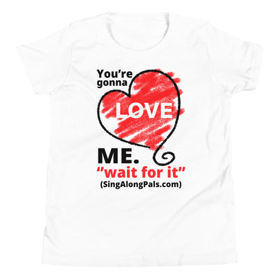 You're Gonna Love Me - Youth Staple Tee - You're gonna love me, Youth - SingAlong Pals